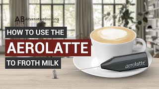 How To Use the AeroLatte To Froth Milk [upl. by Akemad]