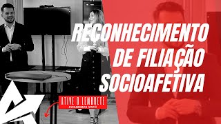 DIREITO DE FAMÍLIA Reconhecimento de filiação socioafetiva [upl. by Celeski]