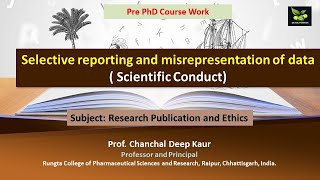 Selective reporting and misrepresentation of data  Scientific Conduct [upl. by Airotel]